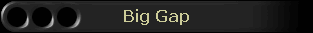 Big Gap